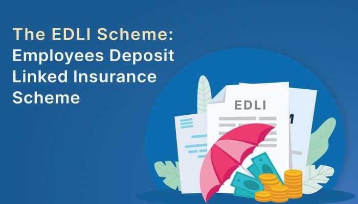 Benefits of Employees Deposit Linked Insurance (EDLI) Scheme