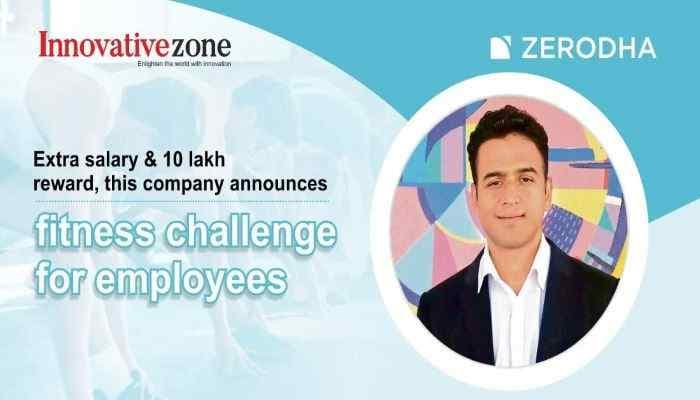 Zerodha Announces Rs. 10 Lakh Bonus as Fitness Challenge