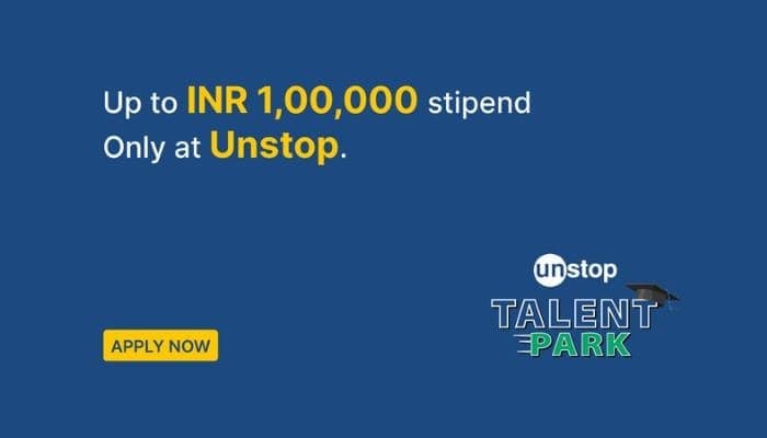 Unstop Talent Park contest offering Internship with INR 1 Lakh Stipend